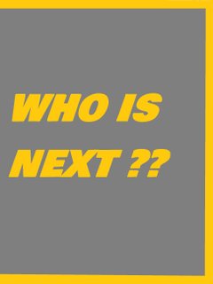 Who is next?